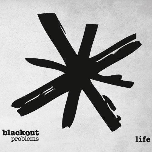 blackoutproblems_life