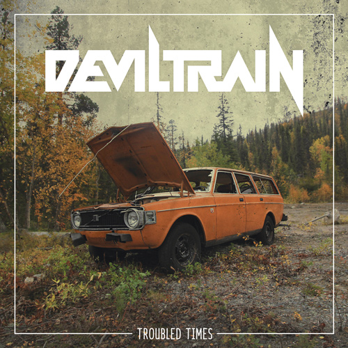 Deviltrain - Troubled Times